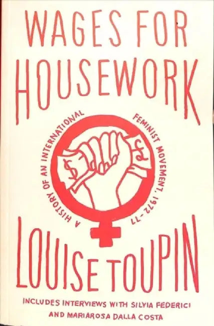 Wages for Housework by Louise Toupin