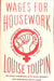 Wages for Housework by Louise Toupin