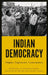 Indian Democracy: Origins Trajectories Contestations 
