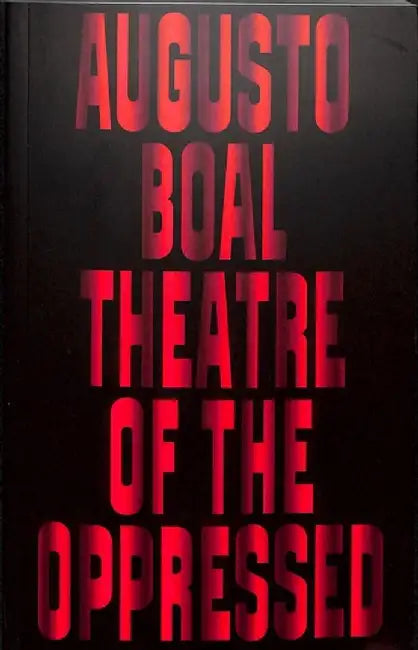 Theatre of the Oppressed by Augusto Boal
