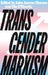 Transgender Marxism by Jules Joanne Gleeson