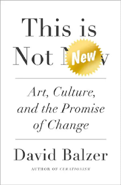This is Not New by David Balzer