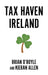 Tax Haven Ireland by Brian O' Boyle