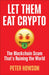 Let Them Eat Crypto: The Blockchain Scam That's Ruining the World by Pete Howson