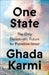 One State: The Only Democratic Future for Palestine-Israel by Ghada Karmi