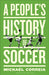 A People's History of Soccer by Mickaël Correia
