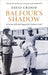 Balfour's Shadow: A Century of British Support for Zionism and Israel by David Cronin