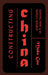 Constructing China: Clashing Views of the People's Republic� by Mobo Gao