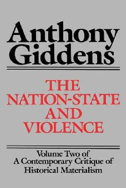 The Nation-State and Violence by Anthony Giddens