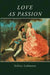 Love as Passion: The Codification of Intimacy by Niklas Luhmann