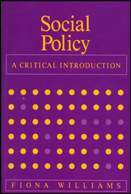 Social Policy: A Critical Introduction by Fiona Williams