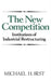 The New Competition: Institutions of Industrial Restructuring by Michael H. Best
