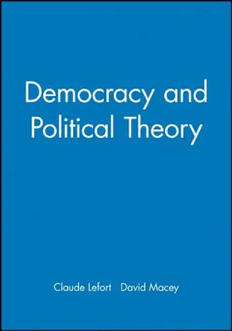 Democracy and Political Theory by David Macey