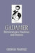 Gadamer: Hermeneutics, Tradition and Reason by Georgia Warnke