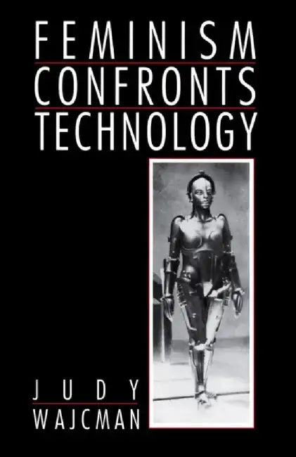 Feminism Confronts Technology by Judy Wajcman