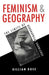 Feminism and Geography: The Limits of Geographical Knowledge by Gillian Rose