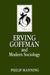 Erving Goffman and Modern Sociology by Philip Manning