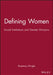 Defining Women: Social Institutions and Gender Divisions by Editor: Rosemary Pringle
