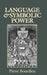 Language and Symbolic Power by Pierre (College de France) Bourdieu