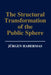 The Structural Transformation Of The Public Sphere: An Inquiry Into a Category of Bourgeois Society by Jurgen Habermas