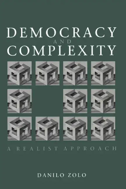 Democracy and Complexity: A Realist Approach by Danilo Zolo