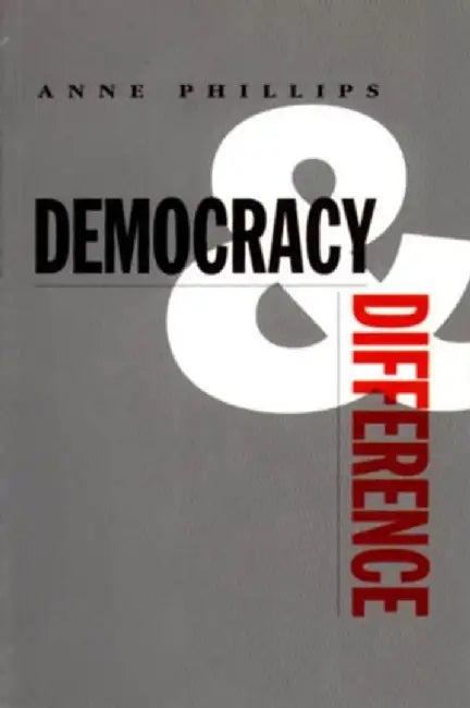 Democracy and Difference by Anne Phillips