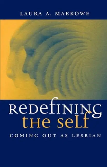 Redefining the Self by Laura Markowe