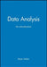 Data Analysis: An Introduction by Bryan Nolan