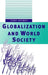 Globalization and World Society by Tony Spybey