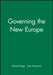 Governing the New Europe by Editor: Edward Page, Editor: Jack Hayward