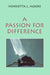 A Passion for Difference: Essays in Anthropology and Gender by Henrietta L. Moore