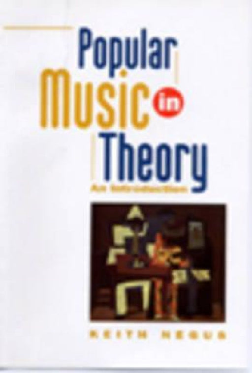 Popular Music in Theory: An Introduction by Keith Negus