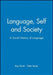 Language, Self and Society: A Social History of Language by Roy Porter