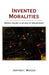 Invented Moralities: Sexual Values in an Age of Uncertainty by Jeffrey Weeks