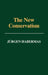 The New Conservatism: Cultural Criticism and the Historian's Debate by J&uuml;rgen Habermas