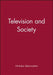 Television and Society: The Social Analysis of Time by Nicholas Abercrombie