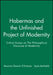 Habermas and the Unfinished Project of Modernity: Critical Essays on The Philosophical Discourse of Modernity by Editor: Maurizio Passerin D'Entreves, Editor: Seyla Benhabib