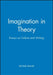 Imagination in Theory: Essays on Culture and Writing by Michele Barrett