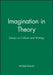 Imagination in Theory: Essays on Culture and Writing by Michele Barrett