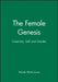 The Female Genesis: Creativity, Self and Gender by Nicole Ward Jouve