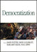 Democratization: Essays on Ethnics and Politics by David Potter