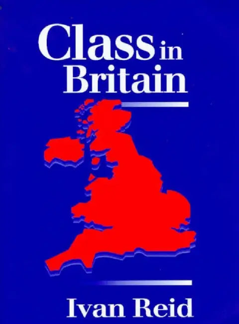 Class in Britain by Ivan Reid