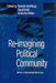 Re-Imagining Political Community: Studies in Cosmopolitan Democracy by Editor: Daniele Archibugi, Editor: David Held, Editor: Martin K&ouml;hler (Centro de Investigacion para la Paz, Madrid)