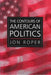The Contours of American Politics by Jon Roper