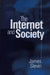 The Internet and Society by James Slevin