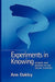 Experiments in Knowing: Gender and Method in the Social Sciences by Ann Oakley