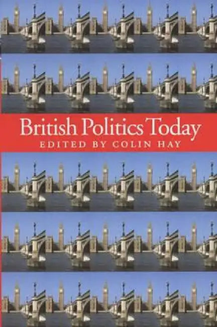 British Politics Today by Colin Hay