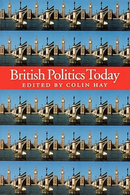 British Politics Today by Colin Hay