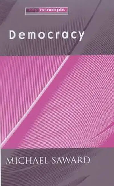 Democracy: Philosophy of Language by Michael Saward