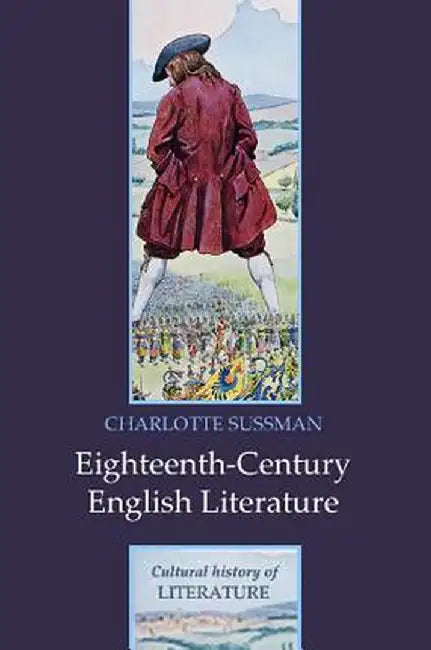 Eighteenth Century English Literature by Charlotte Sussman